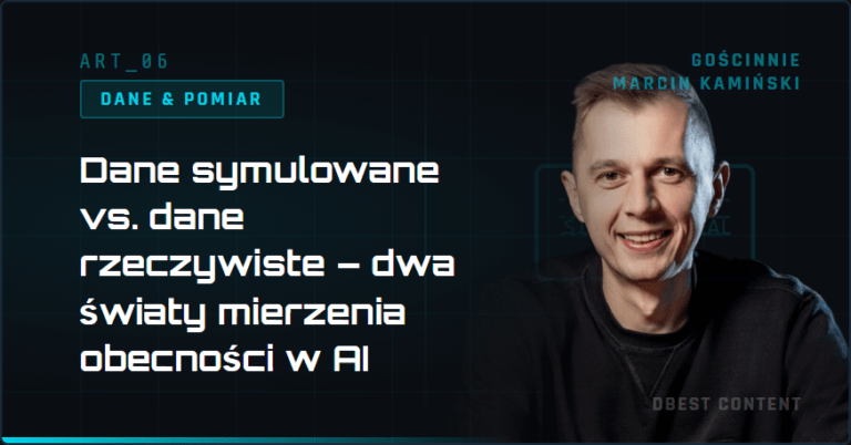 Dane symulowane vs. dane rzeczywiste – dwa światy mierzenia obecności w AI