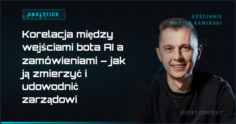 Korelacja między wejściami bota AI a zamówieniami – jak ją zmierzyć i udowodnić zarządowi