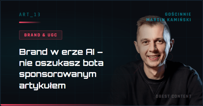 Brand w erze AI – nie oszukasz bota sponsorowanym artykułem