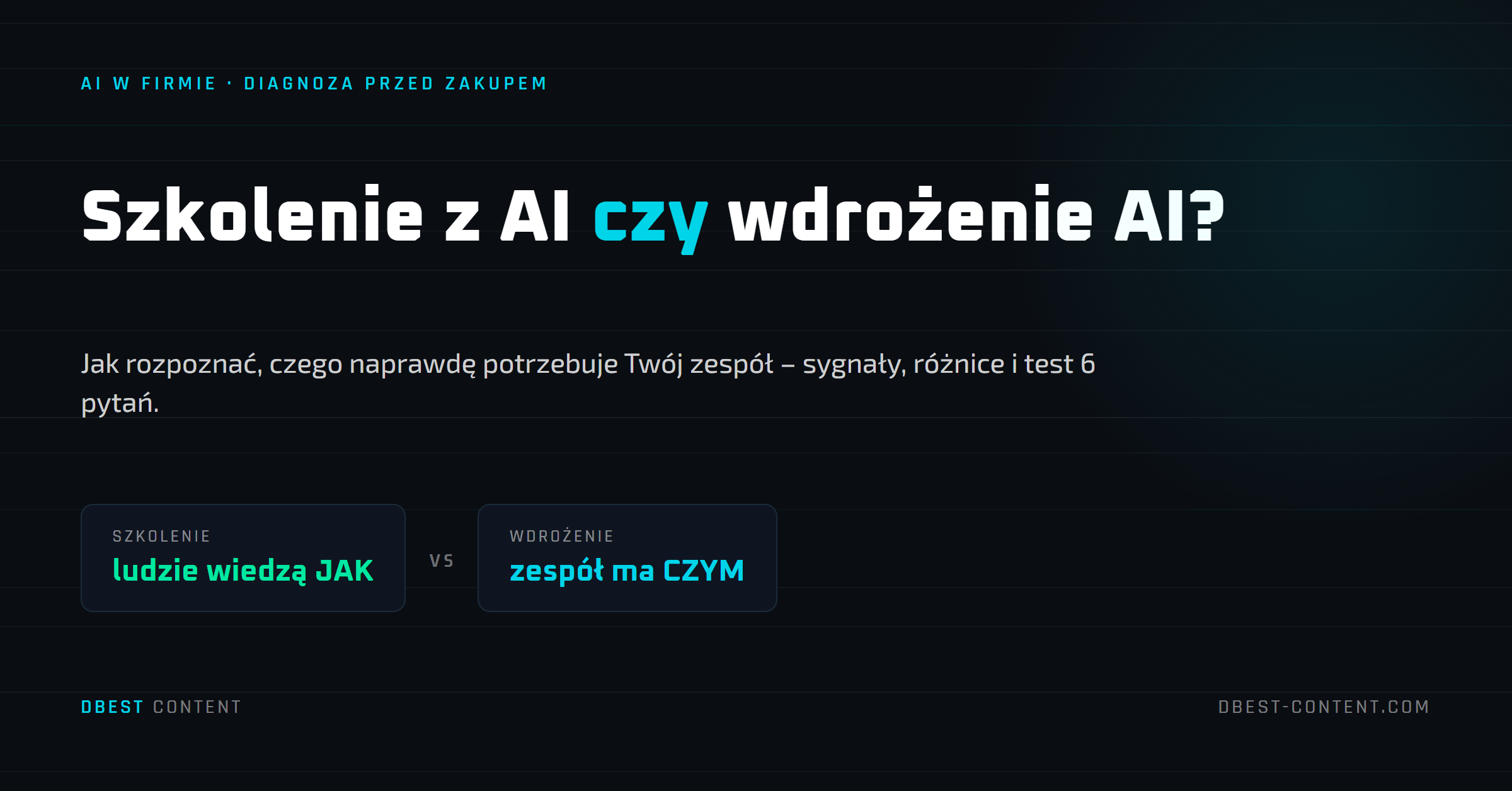 Szkolenie z AI czy wdrożenie AI? Jak rozpoznać, czego naprawdę potrzebuje Twój zespół